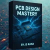 PCB Design Mastery Course Overview